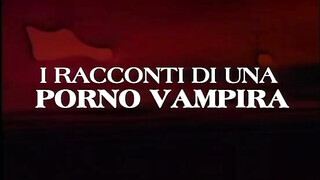 I racconti di una szex vampira - Olasz szinkronos teljes szexvideó